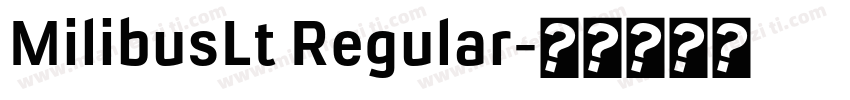 MilibusLt Regular字体转换